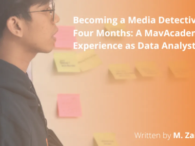 Becoming a Media Detective for Four Months, A MavAcademy Experience as Data Analyst Intern